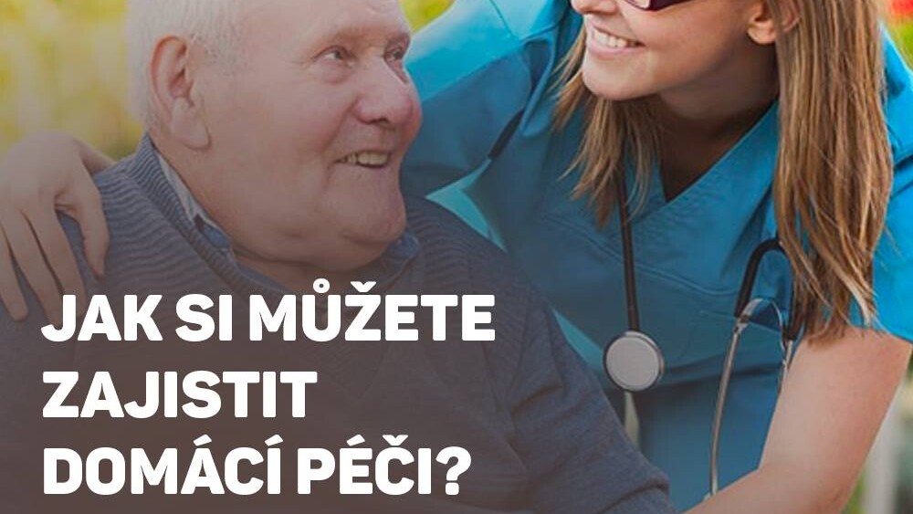 Jak zajistit domácí péči?